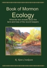 Book of Mormon Ecology : What the Text Reveals About the Land and Lives of the Record Keepers - Book