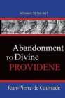 Abandonment To Divine Providence : Pathways To The Past - Book