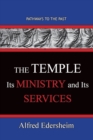 TheTemple--Its Ministry and Services : Pathways To The Past - Book