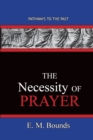 The Necessity of Prayer : Pathways To The Past - Book