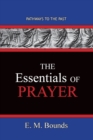 The Essentials of Prayer : Pathways To The Past - Book