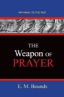 The Weapon of Prayer : Pathways To The Past - Book
