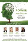 The POWER of MENTAL WEALTH Featuring Gavin Fortuin : Success Begins From Within - Book