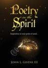 Poetry in the Spirit : Inspiration at your point of need... - Book