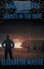 Ameri-Scares Montana : Ghosts in the Dust - Book