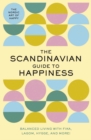 The Scandinavian Guide to Happiness : The Nordic Art of Happy and   Balanced Living with Fika, Lagom, Hygge, and More! - Book