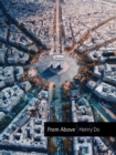 From Above : Seeing the World from a Different Perspective - Book