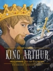 King Arthur - Kid Classics : The Illustrated Just-for-Kids Edition - Book
