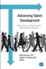 Advancing Talent Development : Steps Toward a T-Model Infused Undergraduate Education - Book