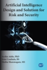 Artificial Intelligence Design and Solution for Risk and Security - Book