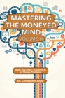 Mastering the Moneyed Mind, Volume III : Body and Mind-The Effects of Money Problems - Book