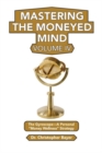 Mastering the Moneyed Mind, Volume IV : The Gyroscope—A Personal “Money Wellness” Strategy - Book