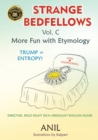 Strange Bedfellows Vol. C : More Fun with Etymology - Book