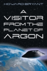 A Visitor from the Planet of Argon - Book