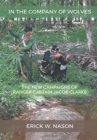 In the Company of Wolves : The New Campaigns of Ranger Captain Jacob Clarke - Book
