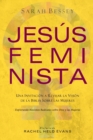 Jesus Feminista : Una Invitacion a Revisar la Vision de la Biblia sobre las Mujeres - Book
