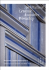 Architectural Ceramic Assemblies Workshop : Bioclimatic Ceramic Assemblies IV - Book