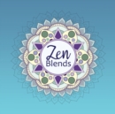 Zen Blends : Coloring Mandalas and Calming Diffuser Blends - Book