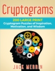 Cryptograms : 200 LARGE PRINT Cryptogram Puzzles of Inspiration, Motivation, and Wisdom - Book