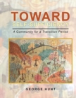 Toward Self-Sufficiency : A Community for a Transition Period - Book