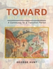 Toward Self-Sufficiency : A Community for a Transition Period - eBook