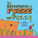 The Adventures of Fuzzy and Buzzy - Book