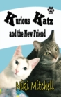 Kurious Katz and the New Friend : Large Print - Book