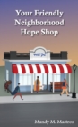 Your Friendly Neighborhood Hope Shop - Book