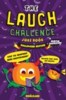 The Laugh Challenge Joke Book - Halloween : Trick or Treat Edition: A Fun and Interactive Joke Book for Boys and Girls: Ages 6, 7, 8, 9, 10, 11, and 12 Years Old - Book