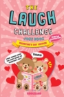 The Laugh Challenge : Joke Book for Kids and Family: Valentine's Day Edition: A Fun and Interactive Joke Book for Boys and Girls: Ages 6, 7, 8, 9, 10, 11, and 12 Years Old - Book