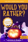 The Kids Laugh Challenge - Would You Rather? Halloween Edition : A Hilarious and Interactive Question Game Book for Boys and Girls Ages 6, 7, 8, 9, 10, 11 Years Old - Book