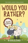 The Kids Laugh Challenge - Would You Rather? Eww! Edition : A Hilarious and Interactive Question Game Book for Boys and Girls Ages 6, 7, 8, 9, 10, 11 Years Old - Thanksgiving Gift for Kids - Book