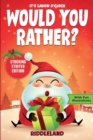 It's Laugh O'Clock - Would You Rather? Stocking Stuffer Edition : A Hilarious and Interactive Question Game Book for Boys and Girls - Christmas Gift for Kids - Book