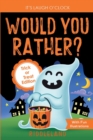 It's Laugh O'Clock - Would You Rather? Trick or Treat Edition : A Hilarious and Interactive Halloween Question & Answer Book for Boys and Girls Ages 6, 7, 8, 9, 10, 11 Years Old - Gift for Kids - Book