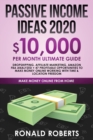 Passive Income Ideas 2020 : 10,000/ month Ultimate Guide - Dropshipping, Affiliate Marketing, Amazon FBA Analyzed + 47 Profitable Opportunities to Make Money Online Working with Time & Location Freedo - Book