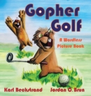 Gopher Golf : A Wordless Picture Book - Book
