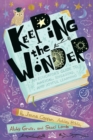 Keeping the Wonder : An Educator's Guide to Magical, Engaging, and Joyful Learning - Book