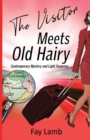 The Visitor Meets Old Hairy : Contemporary Mystery and Light Suspense - Book