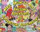 Mrs. Know-It-All's Awesome Adventures of Alphabetical Alliteration! - Book