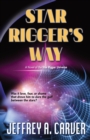 Star Rigger's Way : A Novel of the Star Rigger Universe - Book