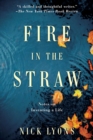 Fire in the Straw : Notes on Inventing a Life - eBook