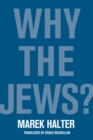 Why the Jews? : The Need to Scapegoat - Book