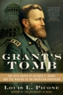 Grant's Tomb : The Epic Death of Ulysses S. Grant and the Making of an American Pantheon - eBook