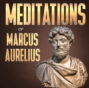 Meditations of Marcus Aurelius - eBook