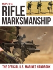 Rifle Marksmanship : US Marine Corps MCRP 3-01A - Book