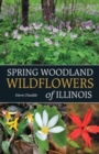 Spring Woodland Wildflowers of Illinois - Book