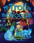 A Troll in the Woods : A Marshmallow the Magic Cat Adventure - Book