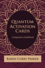 Quantum Human Design Activation Cards Companion Guidebook - Book