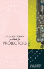 Human Design Guidebook for Projectors - Book