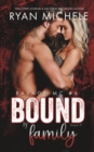 Bound by Family (Ravage MC #6) : A Motorcycle Club Romance (Bound #1) - Book